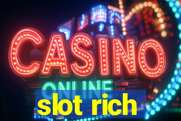 slot rich