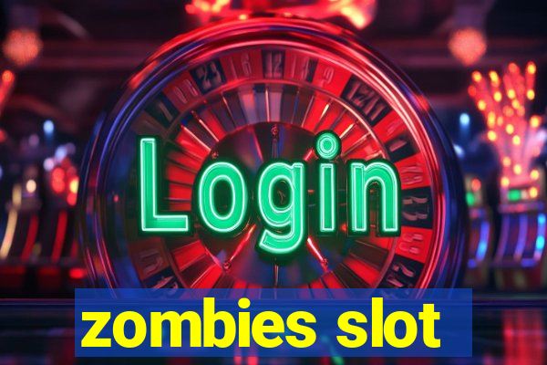 zombies slot