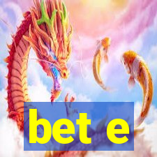 bet e