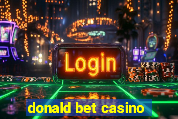 donald bet casino