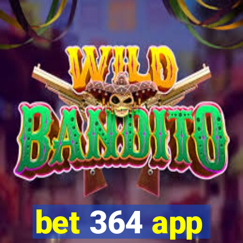 bet 364 app