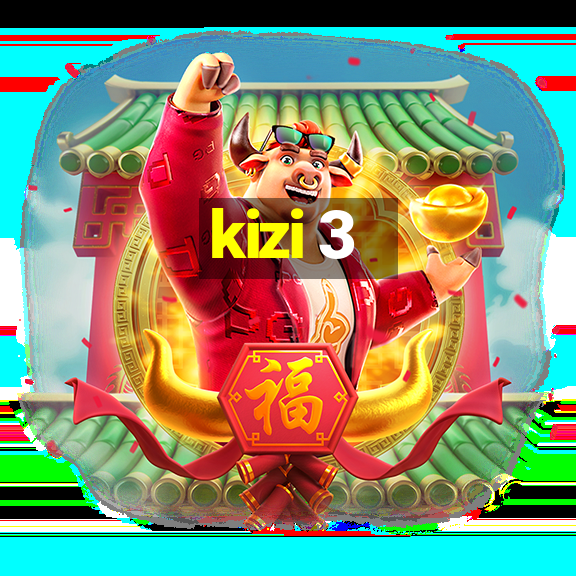 kizi 3