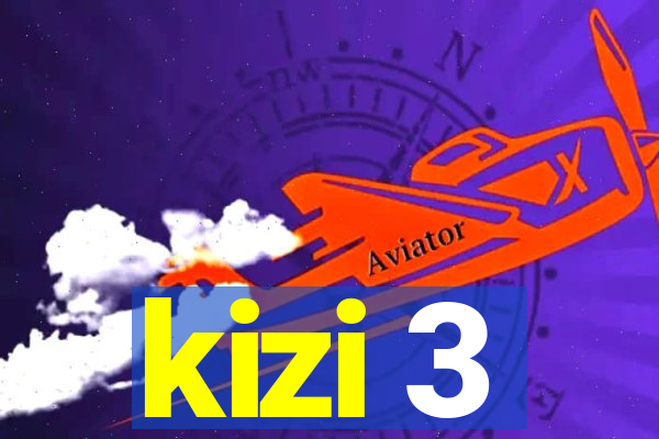 kizi 3