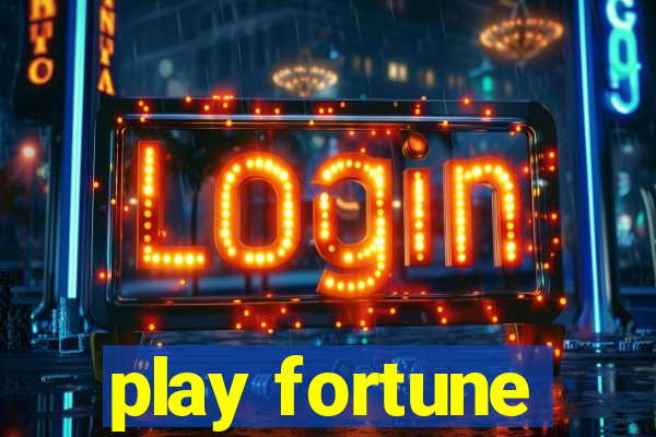 play fortune