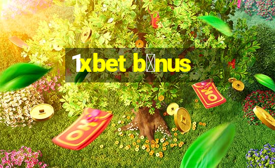 1xbet b么nus