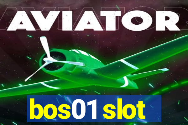 bos01 slot