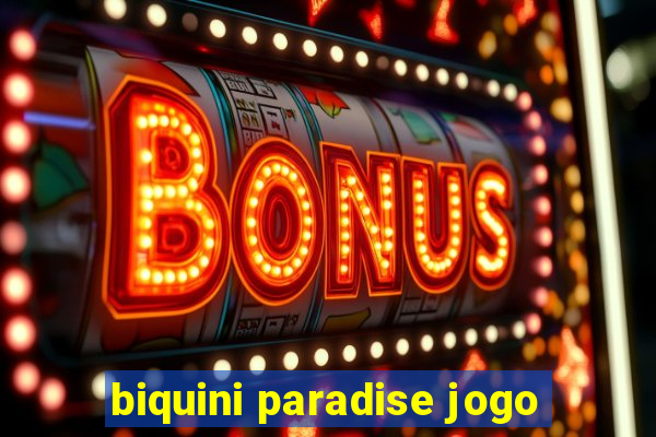 biquini paradise jogo