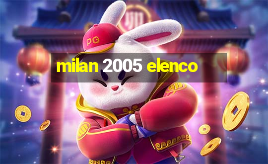 milan 2005 elenco