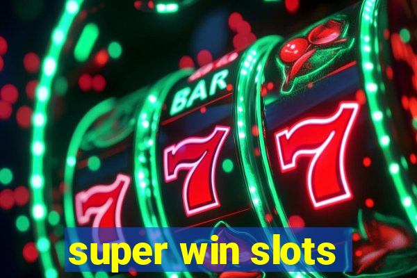 super win slots