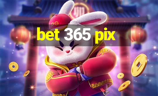 bet 365 pix