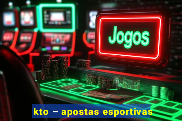 kto – apostas esportivas