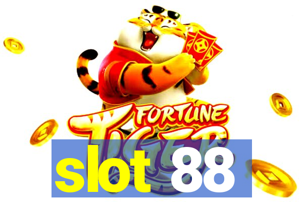 slot 88