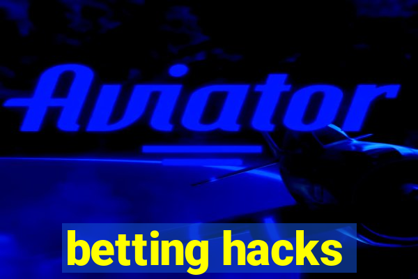 betting hacks