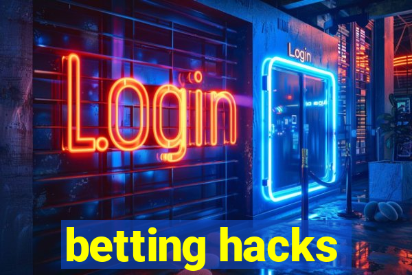 betting hacks