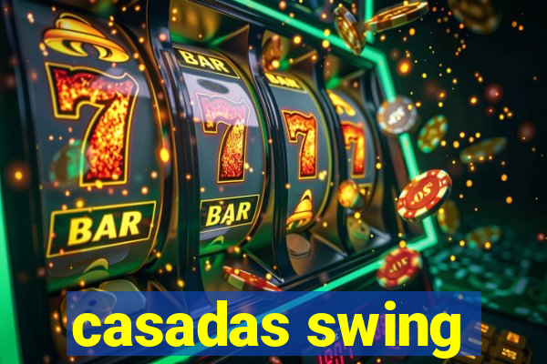 casadas swing