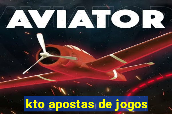 kto apostas de jogos