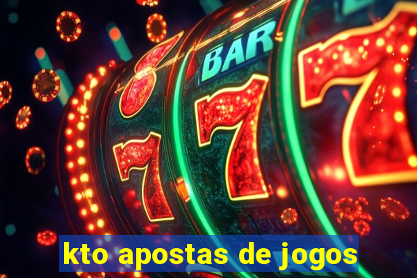 kto apostas de jogos