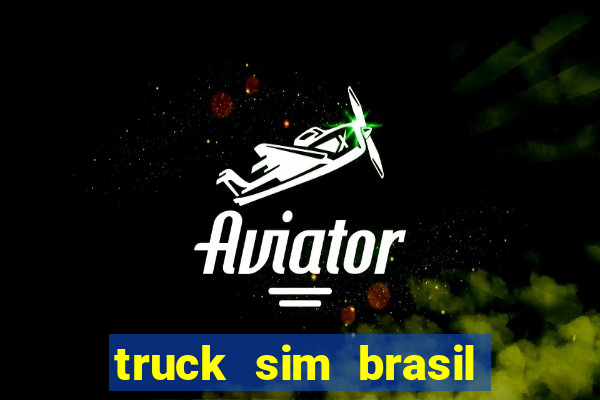 truck sim brasil dinheiro infinito