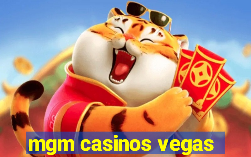 mgm casinos vegas