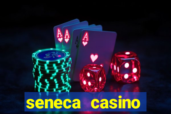 seneca casino niagara new york