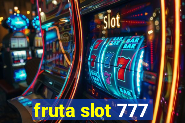 fruta slot 777