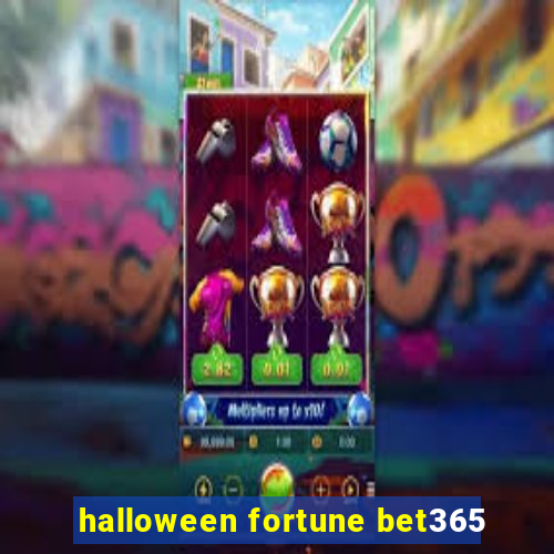 halloween fortune bet365