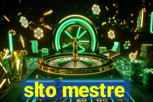 slto mestre