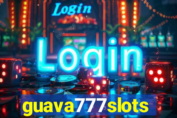 guava777slots