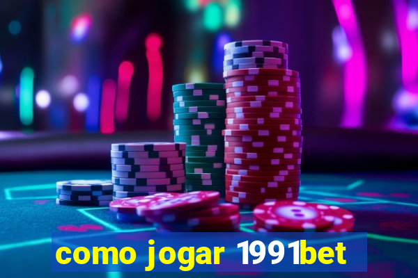 como jogar 1991bet