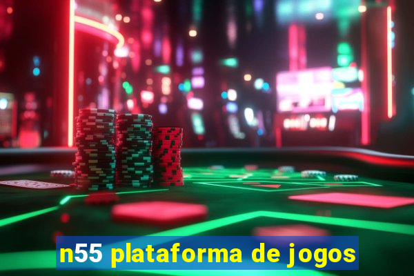 n55 plataforma de jogos