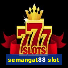 semangat88 slot