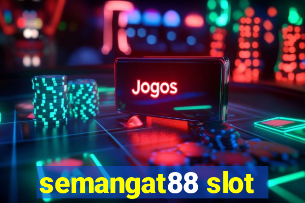 semangat88 slot