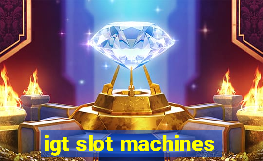 igt slot machines