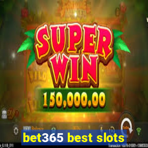 bet365 best slots