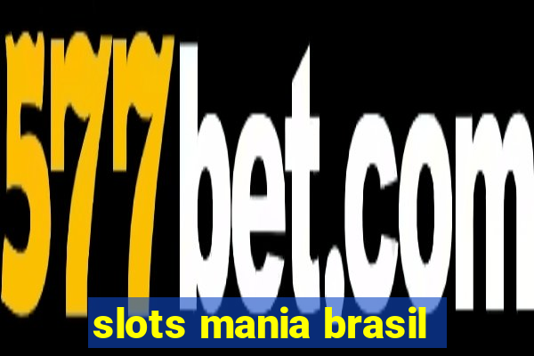 slots mania brasil