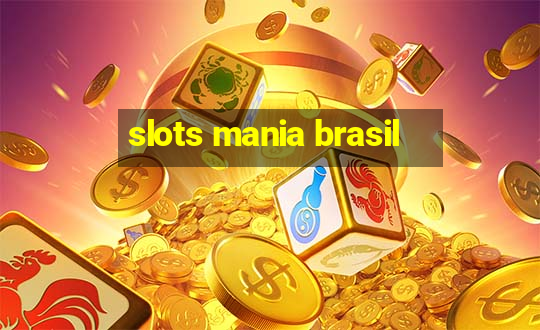 slots mania brasil