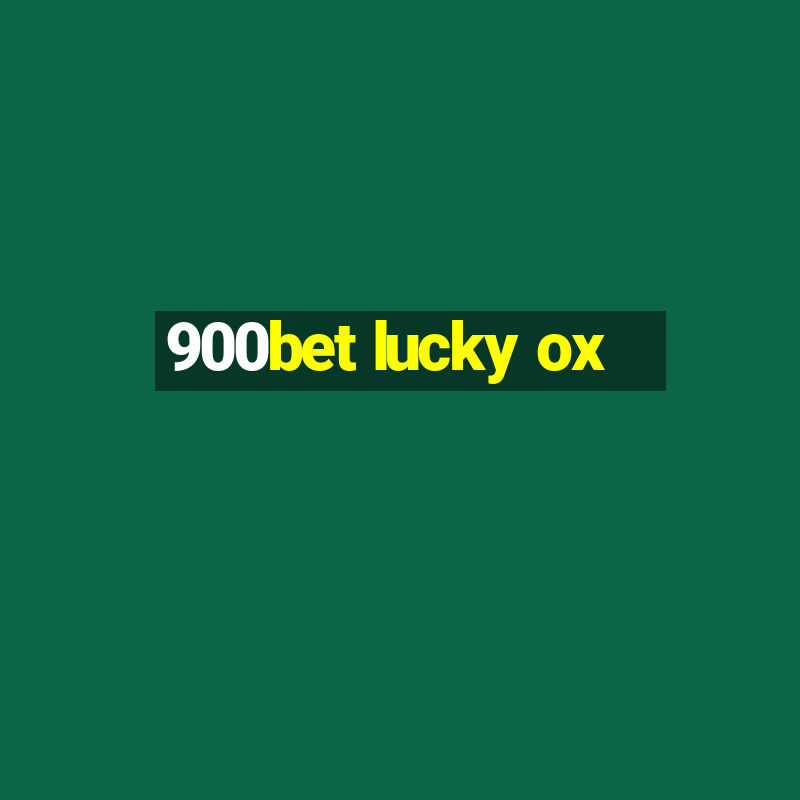 900bet lucky ox