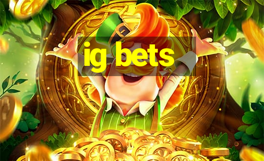 ig bets