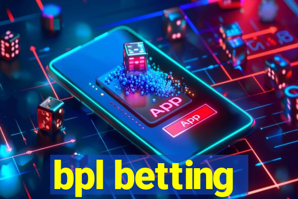 bpl betting