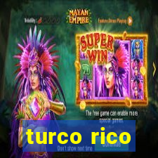 turco rico