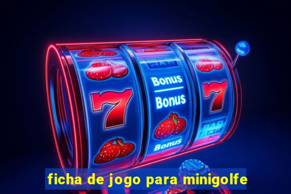 ficha de jogo para minigolfe