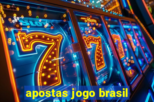 apostas jogo brasil