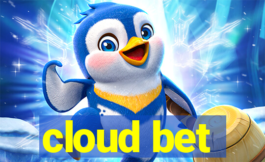 cloud bet