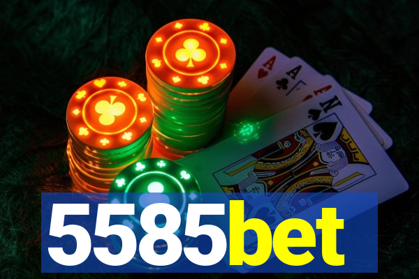 5585bet