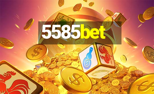 5585bet