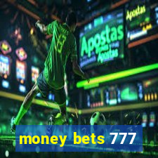 money bets 777