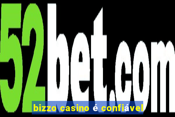 bizzo casino é confiável