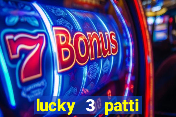 lucky 3 patti online real free game