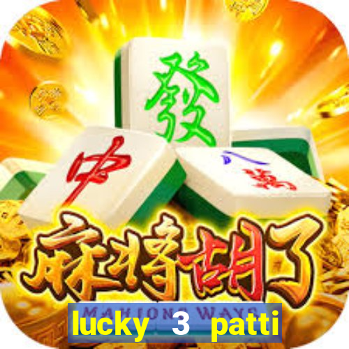 lucky 3 patti online real free game