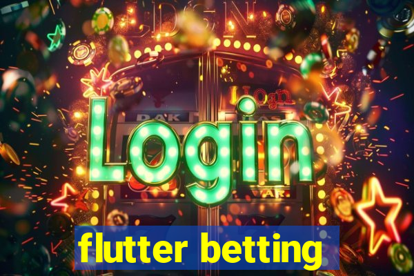 flutter betting